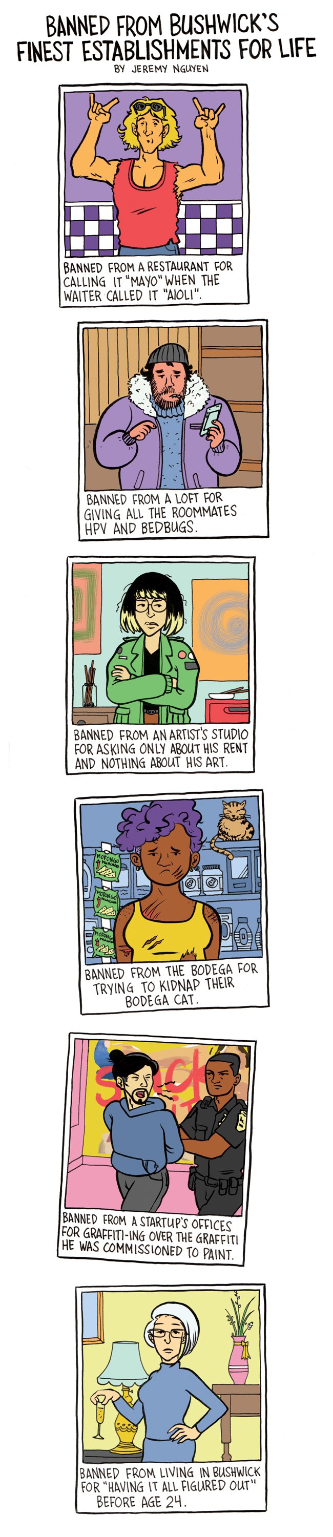 Watch Out For These People Banned From Bushwick Finest Establishments: a comic by Jeremy Nguyen