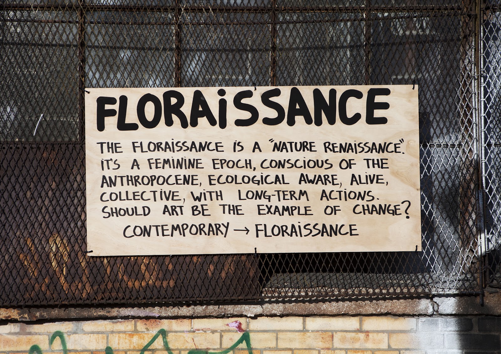 Signs in Bushwick Speak of the Floraissance: an Upcoming Worldwide Movement