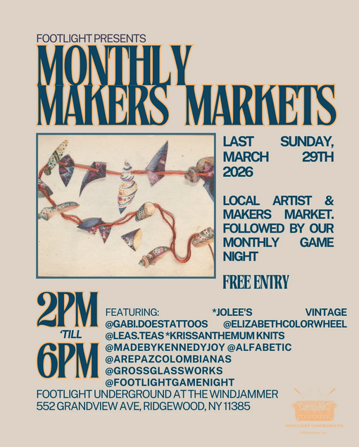 Footlight Monthly Makers Market flyer Sunday March 29 in Ridgewood